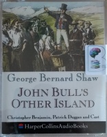 John Bull's Other Island written by George Bernard Shaw performed by Christopher Benjamin, Patrick Duggan, Edward Petherbridge and Full Cast on Cassette (Abridged)
